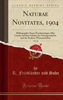 Naturae Novitates, 1904, Vol. 26: Bibliographie Neuer Erscheinungen Aller LÃ¤nder Auf Dem Gebiete Der Naturgeschichte Und Der Exakten Wissenschaften (Classic Reprint)