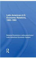 Latin American-u.s. Economic Relations, 1982-1983