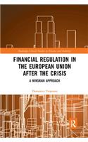 Financial Regulation in the European Union After the Crisis