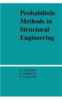 Probabilistic Methods in Structural Engineering
