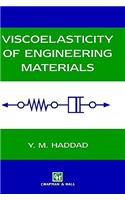 Viscoelasticity of Engineering Materials