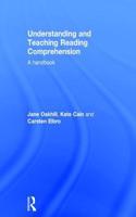 Understanding and Teaching Reading Comprehension: A Handbook