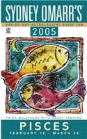 Sydney Omarr's Day By Day Astrological Guide 2005: Pisces (Sydney Omarr's Day By Day Astrological Guide for Pisces)