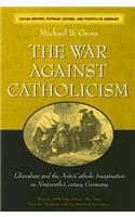 The War against Catholicism