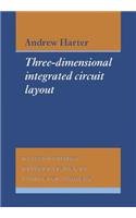 Three-Dimensional Integrated Circuit Layout