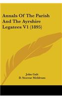 Annals Of The Parish And The Ayrshire Legatees V1 (1895)