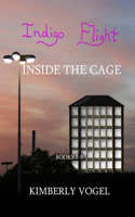 Indigo Flight: Inside the Cage: Inside the Cage(English)