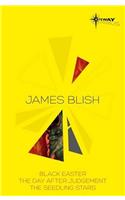 James Blish SF Gateway Omnibus: Black Easter, The Day After Judgement, The Seedling Stars
