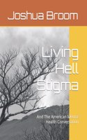 Living Hell Stigma
