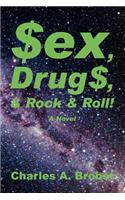 Sex, Drugs, & Rock & Roll!