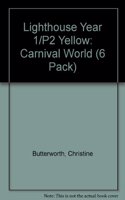 Lighthouse Year 1/P2 Yellow: Carnival World (6 Pack)