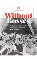 Without bosses