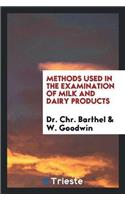 Methods Used in the Examination of Milk and Dairy Products