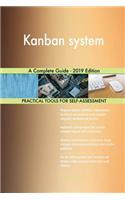 Kanban system A Complete Guide - 2019 Edition
