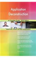 Application Deconstruction A Complete Guide - 2019 Edition