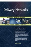 Delivery Networks A Complete Guide - 2019 Edition