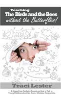 Teaching the Birds and the Bees without the Butterflies