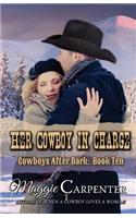 Her Cowboy In Charge: (10 Cowboys After Dark)
