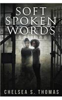 Soft Spoken Words