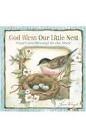 God Bless Our Little Nest: Prayers and Blessings for Our Home
