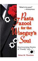 Pasta Fazool for the Wiseguy's Soul