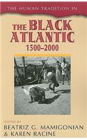 Human Tradition in the Black Atlantic, 1500-2000
