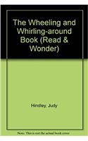 Wheeling & Whirling Around Book