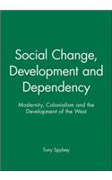 Social Change, Development and Dependency