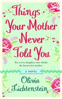 Things Your Mother Never Told You