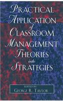 Practical Application of Classroom Management Theories Into Strategies