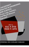 Uncertainty Analysis in Engineering and Sciences: Fuzzy Logic, Statistics, and Neural Network Approach