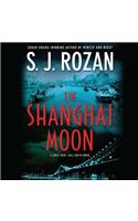 The Shanghai Moon Lib/E: (9 Lydia Chin / Bill Smith)