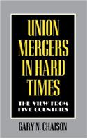 Union Mergers in Hard Times