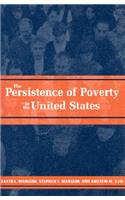 The Persistence of Poverty in the United States