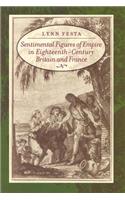 Sentimental Figures of Empire in Eighteenth-Century Britain and France