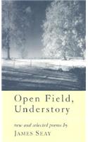 Open Field, Understory