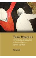 Violent Modernists