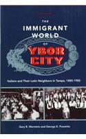 The Immigrant World of Ybor City