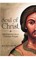 Soul of Christ: Meditations on a Timeless Prayer