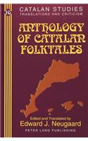 Anthology of Catalan Folktales: Edited and Translated by Edward J. Neugaard