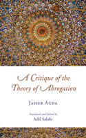 A Critique of the Theory of Abrogation