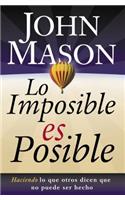 Lo Imposible Es Posible
