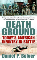 Death Ground: Today's American Infantry in Battle