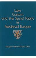 Law, Custom, and the Social Fabric in Medieval Europe
