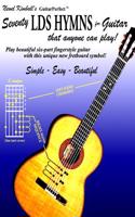 Seventy Lds Hymns for Guitar: That Anyone Can Play
