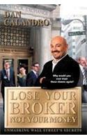 Lose Your Broker, Not Your Money