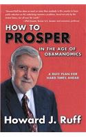 How to Prosper in the Age of Obamanomics: A Ruff Plan for Hard Times Ahead