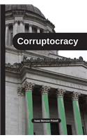 Corruptocracy