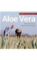 Aloe Vera: Nature's Ally to Health and Healing