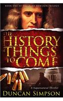 History of Things to Come